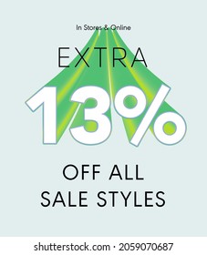 Extra 13% off all sale styles in stores and online, Special offer sale 13 percent discount 3D number tag voucher vector illustration. season label summer sale coupon promo banner holiday
