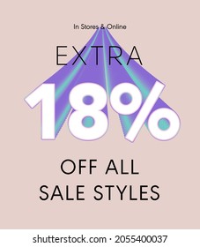 Extra 18% off all sale styles in stores and online, Special offer sale 18 percent discount 3D number tag voucher vector illustration. season label summer sale coupon promo banner holiday