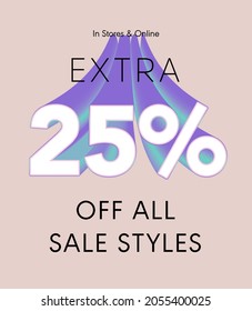 Extra 25% off all sale styles in stores and online, Special offer sale 25 percent discount 3D number tag voucher vector illustration. season label summer sale coupon promo banner holiday