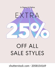 Extra 25% off all sale styles in stores and online, Special offer sale 25 percent discount 3D number tag voucher vector illustration. season label summer sale coupon promo banner holiday