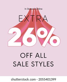 Extra 26% off all sale styles in stores and online, Special offer sale 26 percent discount 3D number tag voucher vector illustration. season label summer sale coupon promo banner holiday