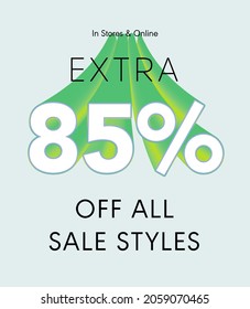 Extra 85% off all sale styles in stores and online, Special offer sale 85 percent discount 3D number tag voucher vector illustration. season label summer sale coupon promo banner holiday