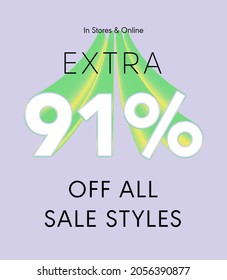 Extra 91% off all sale styles in stores and online, Special offer sale 91 percent discount 3D number tag voucher vector illustration. season label summer sale coupon promo banner holiday