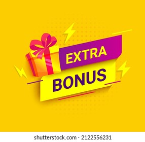 Extra bonus bright banner with gift.Surprise poster with prize to winner for social media posts,web,flyers. Discount promotion template. Offer reward in contest. Vector illustration.