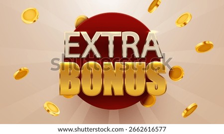 Extra bonus with falling golden coins. Cashback or prize concept. Vector illustration