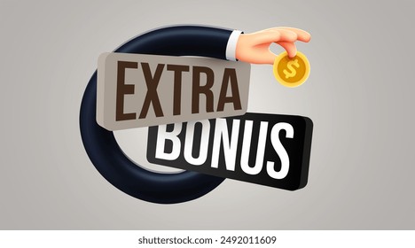Extra bonus with hand hand holding a coin. Cashback or prize concept. Vector illustration