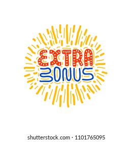 Extra bonus. Hand lettering poster. Vector illustration.