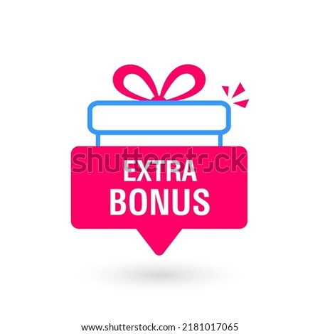 Extra bonus labels banners with gift. Gift box sign template for shopping, giveaway, birthday, party, sale banners and posters. Vector