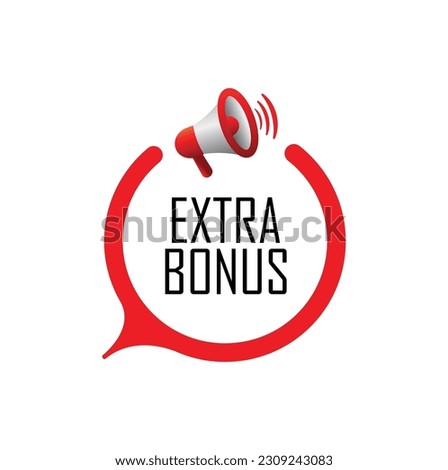 extra bonus sign on white background