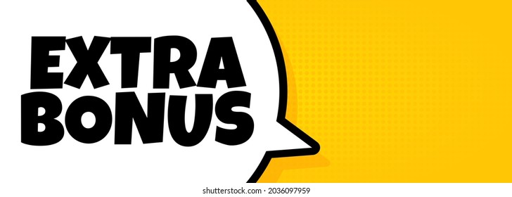 Extra bonus. Speech bubble banner with Extra bonus text. Loudspeaker. For business, marketing and advertising. Vector on isolated background. EPS 10.