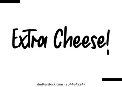 Extra Cheese! pizza cita tipografía de texto elegante