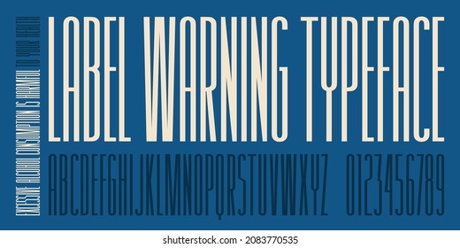 Extra condensed sans serif font for warning sign on alcohol label. Vector illustration