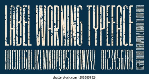 Extra condensed sans serif font for warning sign on alcohol label. Letters and numbers with vintage texture. Vector illustration