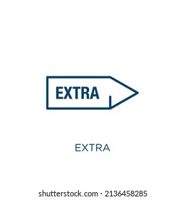 extra icon. Thin linear extra outline icon isolated on white background. Line vector extra sign, symbol for web and mobile