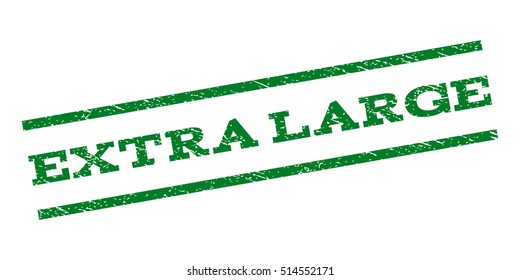 Extra Large watermark stamp. Text caption between parallel lines with grunge design style. Rubber seal stamp with dust texture. Vector green color ink imprint on a white background.