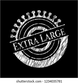 Extra Large written on a chalkboard