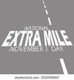 El Día de la Milla Extra se celebra el 1 de noviembre. Texto en negrita con autopista, evento motivacional para seguir esforzándose.