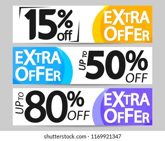 Extra Offer, set sale web banners design template, up to 15% 50% 80% off, vector illustration