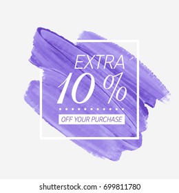 Extra Sale 10% off sign over watercolor art brush stroke paint abstract background vector illustration. Perfect acrylic design for a shop and sale banners.