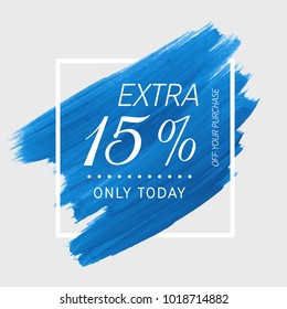 Extra Sale 15% off sign over watercolor art brush stroke paint abstract background vector illustration. Perfect acrylic design for a shop and sale banners.