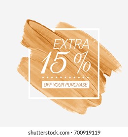 Extra Sale 15% off sign over watercolor art brush stroke paint abstract background vector illustration. Perfect acrylic design for a shop and sale banners.