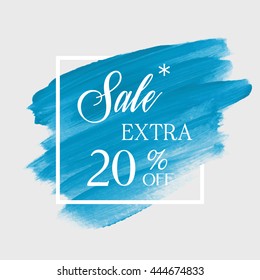 Extra sale 20% off sign over grunge brush art paint abstract texture background acrylic stroke poster vector illustration. Perfect watercolor design for a shop and sale banners.