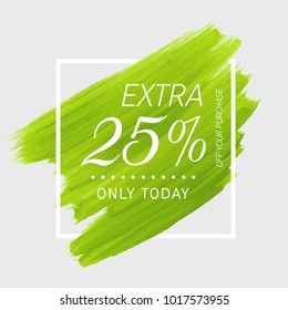 Extra Sale 25% off sign over watercolor art brush stroke paint abstract background vector illustration. Perfect acrylic design for a shop and sale banners.