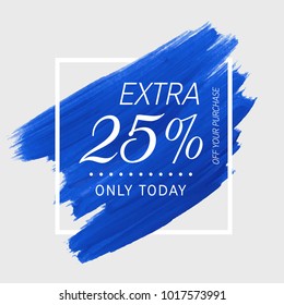 Extra Sale 25% off sign over watercolor art brush stroke paint abstract background vector illustration. Perfect acrylic design for a shop and sale banners.