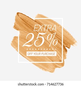 Extra Sale 25% off sign over watercolor art brush stroke paint abstract background vector illustration. Perfect acrylic design for a shop and sale banners.