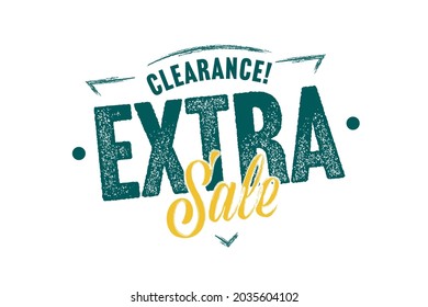 Extra sale clearance sticker for merchandise promotion. Special offer to end of season or holiday wholesale. Grunge discount stamp template vector illustration isolated on white background