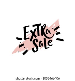 Extra Sale Retail Promotion Phrase. Handwritten Graphic Modern Illustration. Vector Grunge Textured Background. Super Sale Poster or Flyer Design. Extra Sale Advertising Banner Concept