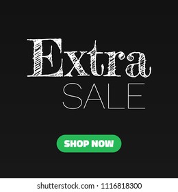 Extra Sale Shop Now Chalk