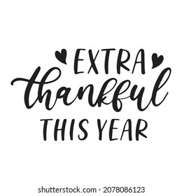 extra thankful this year background inspirational quotes typography lettering design