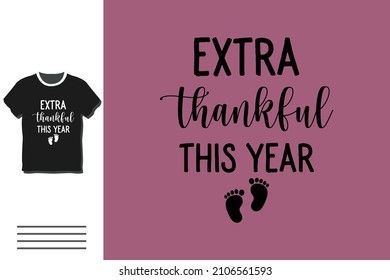 Extra thankful this year t shirt 