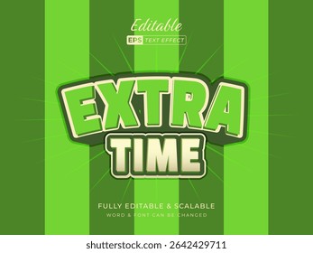 extra time bold text effect. suitable for football game or the other champions	