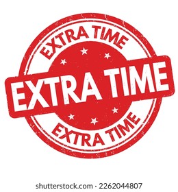 Extra time grunge rubber stamp on white background, vector illustration