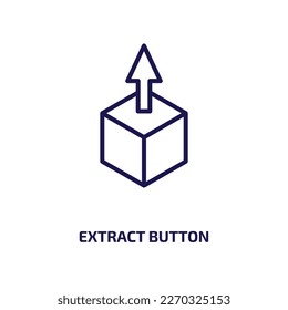 extract button icon from user interface collection. Thin linear extract button, button, extraction outline icon isolated on white background. Line vector extract button sign, symbol for web and mobile
