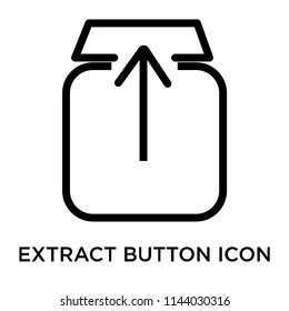 Extract button icon vector isolated on white background for your web and mobile app design, Extract button logo concept
