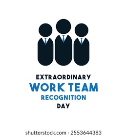 Extraordinary Work Team Recognition Day. Eps 10.