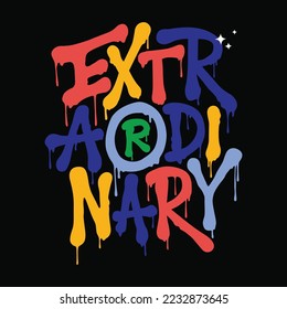 extraordinary.vector illustration.colorful letters isolated on black background.decorative inscription.hand drawn font.modern design perfect for t shirt,greeting card,poster,banner,print,etc