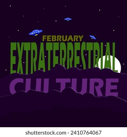 Extraterrestrial Culture Day event banner. Bold text with several UFO over mountains with full moon and stars at night to commemorate on February
