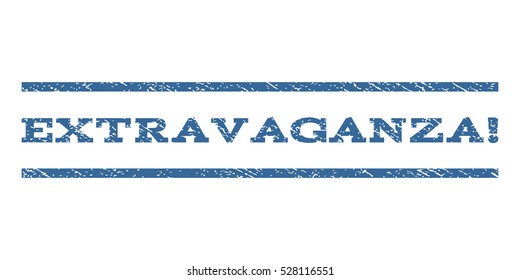Extravaganza! watermark stamp. Text caption between horizontal parallel lines with grunge design style. Rubber seal cobalt blue stamp with dust texture. Vector ink imprint on a white background.