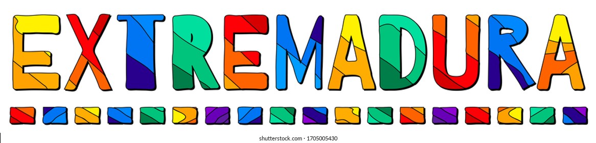 Extremadura. Multicolored bright funny cartoon isolated inscription. Colorful letters. Spain Extremadura for prints on clothing, t-shirt, banner, sticker, flyer, card, souvenir. Stock vector picture.