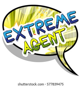Extreme Agent - Comic book style word.