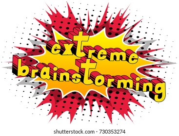 Extreme Brainstorming - Comic book style word on abstract background.