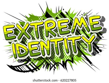 Extreme Identity - Comic book style word on abstract background.