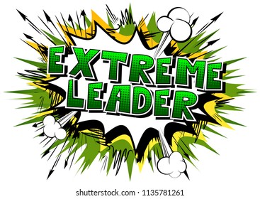Extreme Leader - Comic book style word on abstract background.