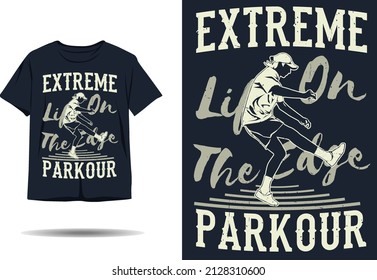 Extreme Life On The Edge Parkour Silhouette T Shirt Design