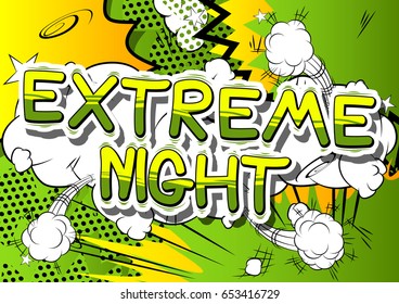 Extreme Night - Comic book style phrase on abstract background.