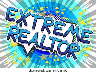 Extreme Realtor - Comic book style word.